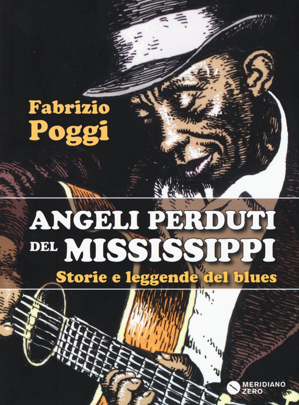 Angeli perduti del Mississippi. Storie e leggende del blues book