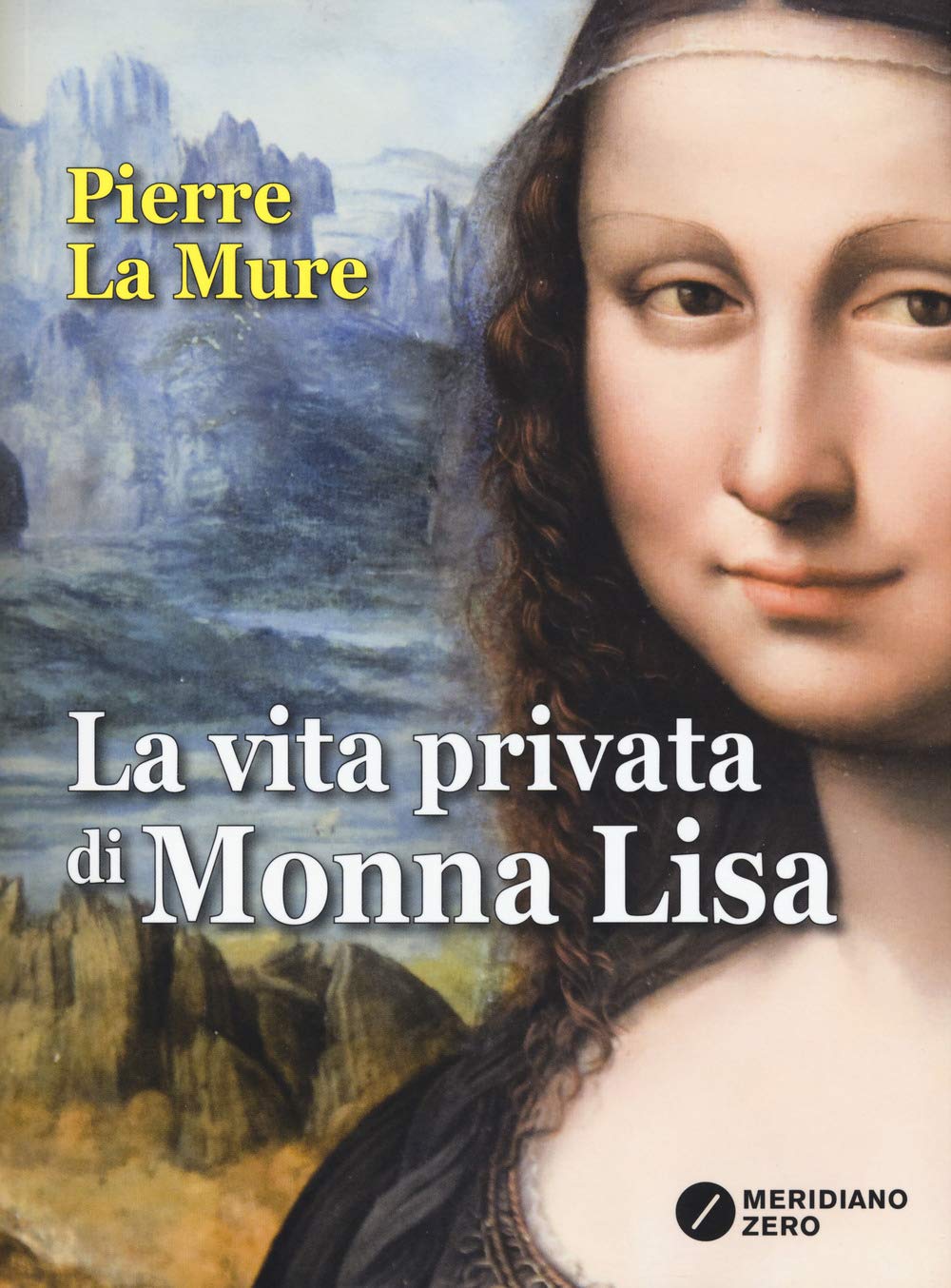 La vita privata di Monna Lisa (I paralleli) Historical Fiction