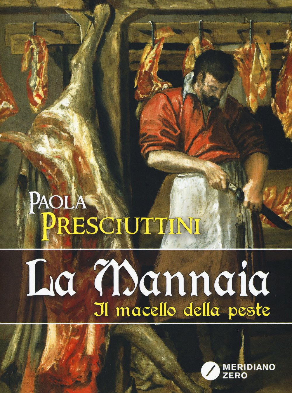 La mannaia. Il macello della peste Historical Fiction