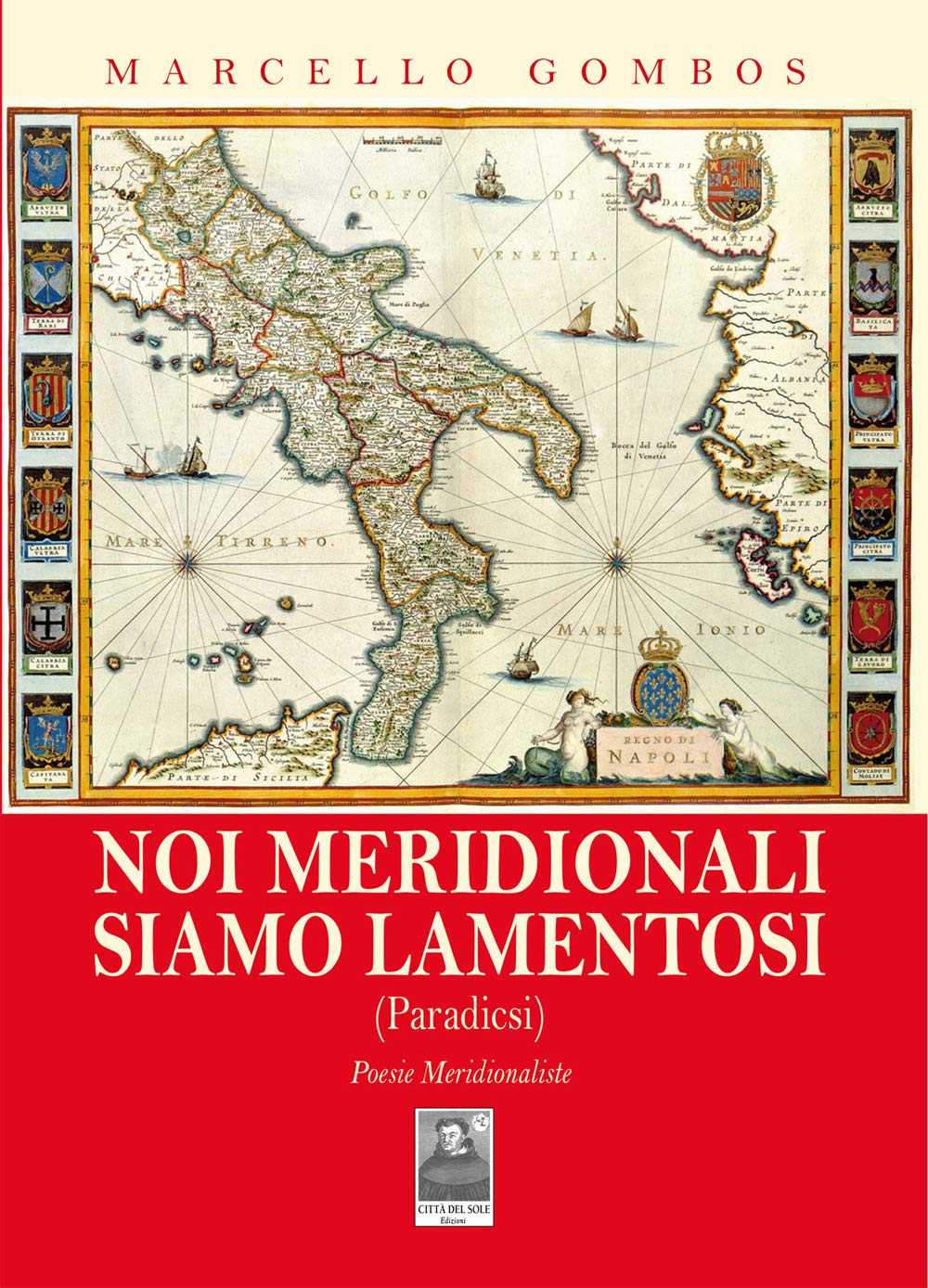 Noi meridionali siamo lamentosi. (Paradicsi). Poesie meridionaliste book