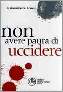 Non avere paura di uccidere! book