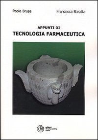 Appunti di tecnologia farmaceutica book
