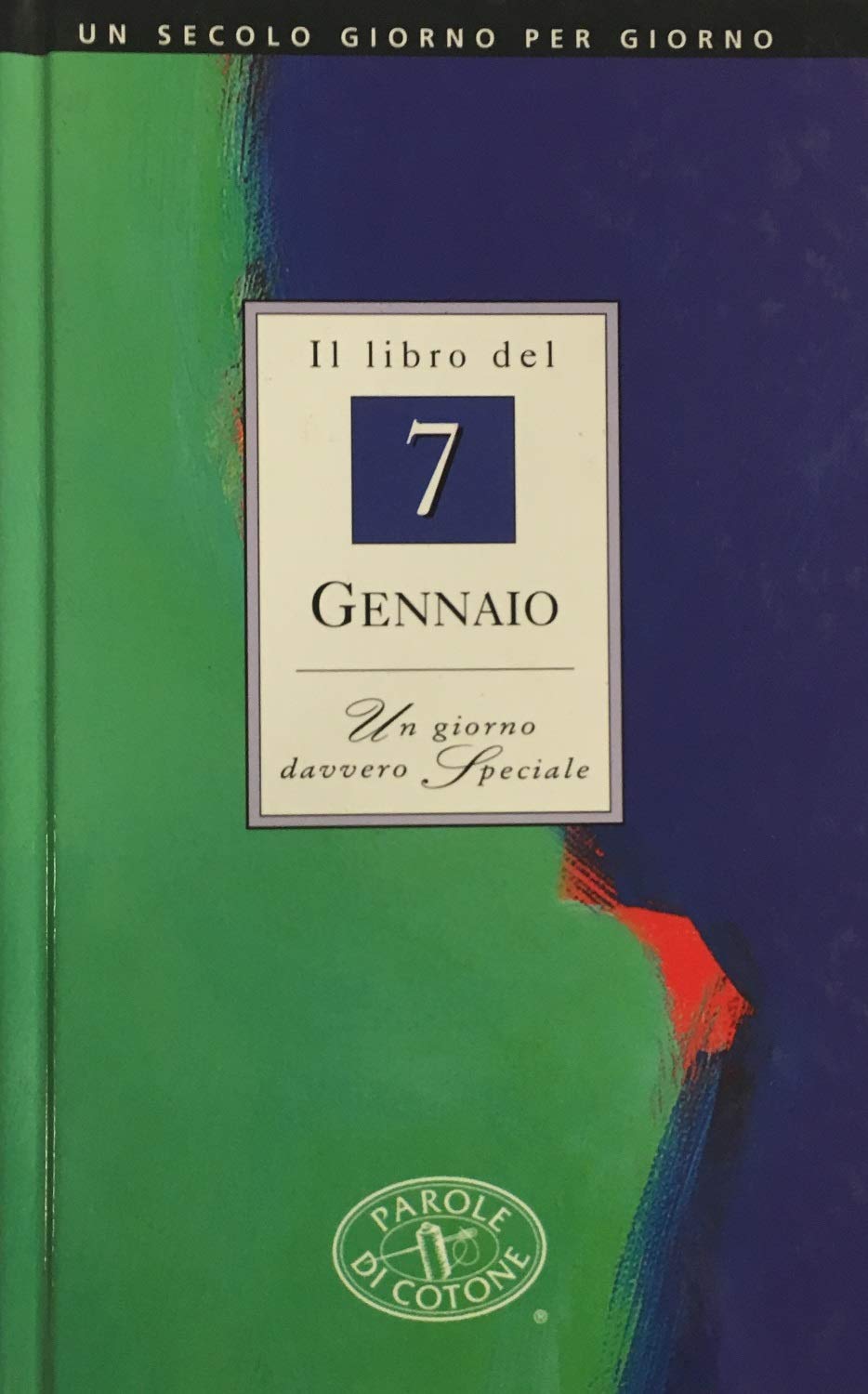 Il libro del 7 gennaio. Un giorno davvero speciale book