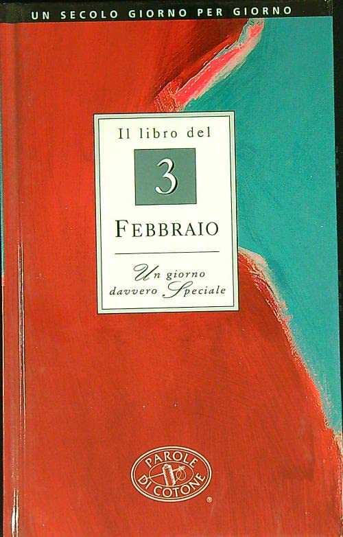 Il libro del 3 febbraio. Un giorno davvero speciale book