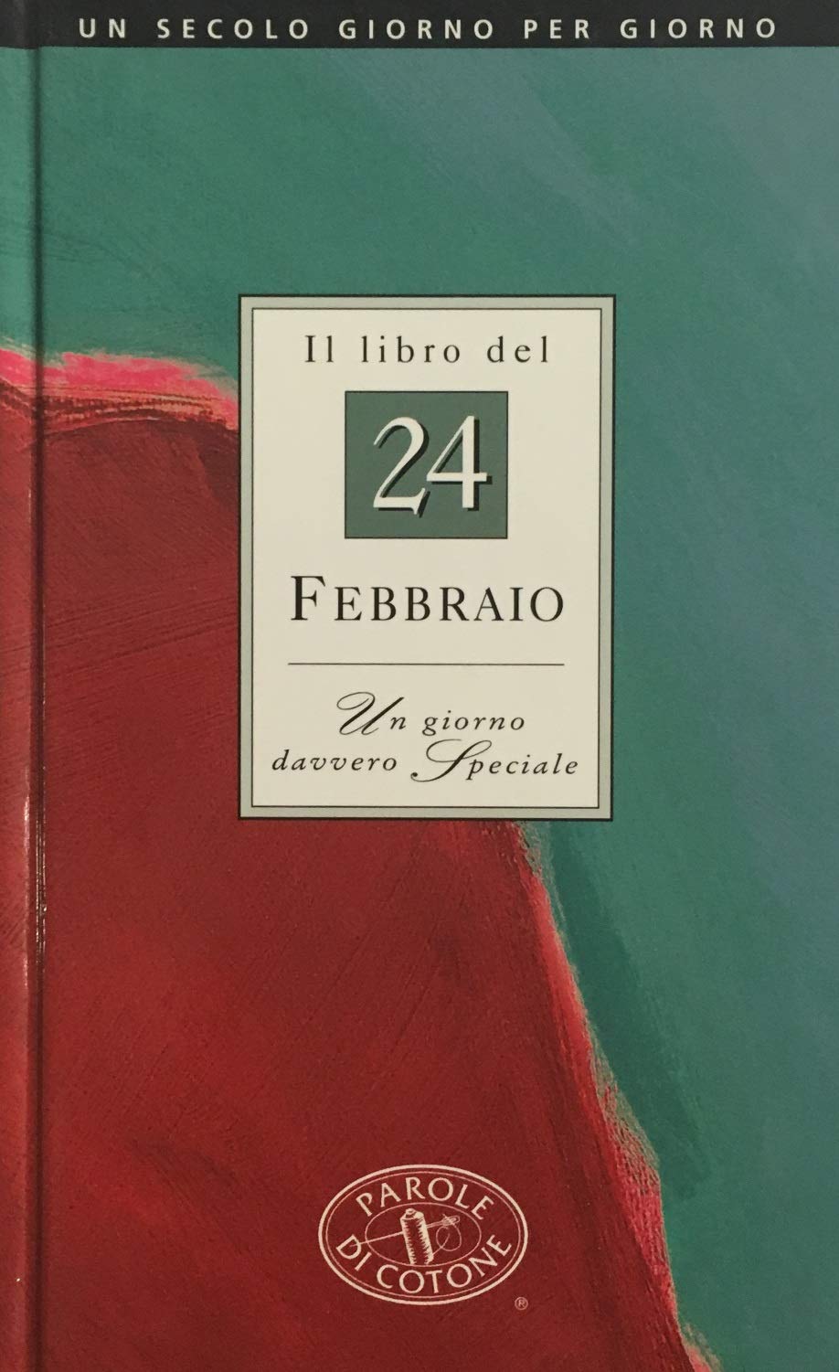 Il libro del 24 febbraio. Un giorno davvero speciale book