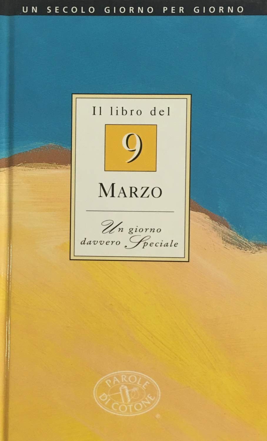Il libro del 9 marzo. Un giorno davvero speciale book