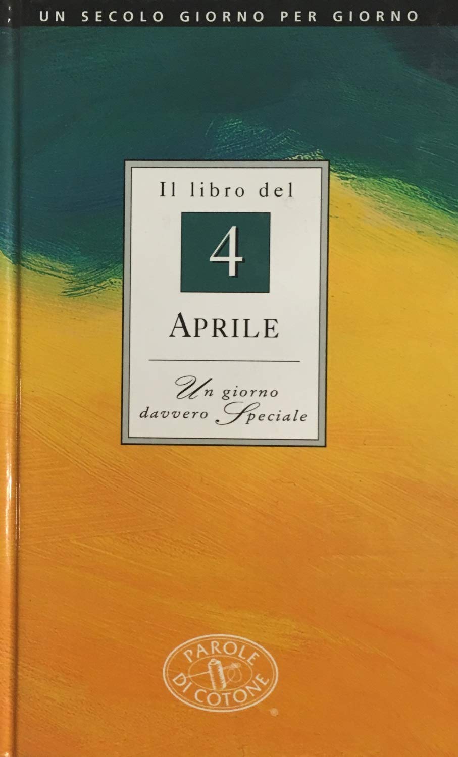 Il libro del 4 aprile. Un giorno davvero speciale book