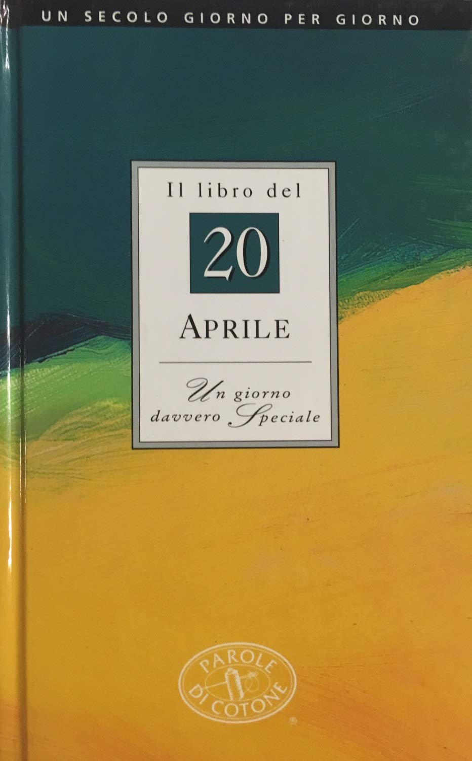 Il libro del 20 aprile. Un giorno davvero speciale book