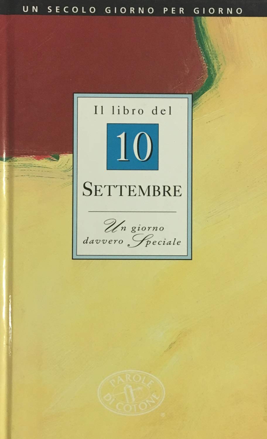 Il libro del 10 settembre. Un giorno davvero speciale book