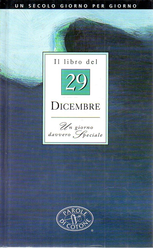 Il libro del 29 dicembre. Un giorno davvero speciale book