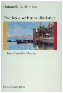 Poetica e scrittura diaristica. Italo Svevo ed Elsa Morante (Nuovo smeraldo) Contemporary literature