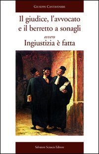 Il giudice, l'avvocato e il berretto a sonagli ovvero ingiustizia è fatta book
