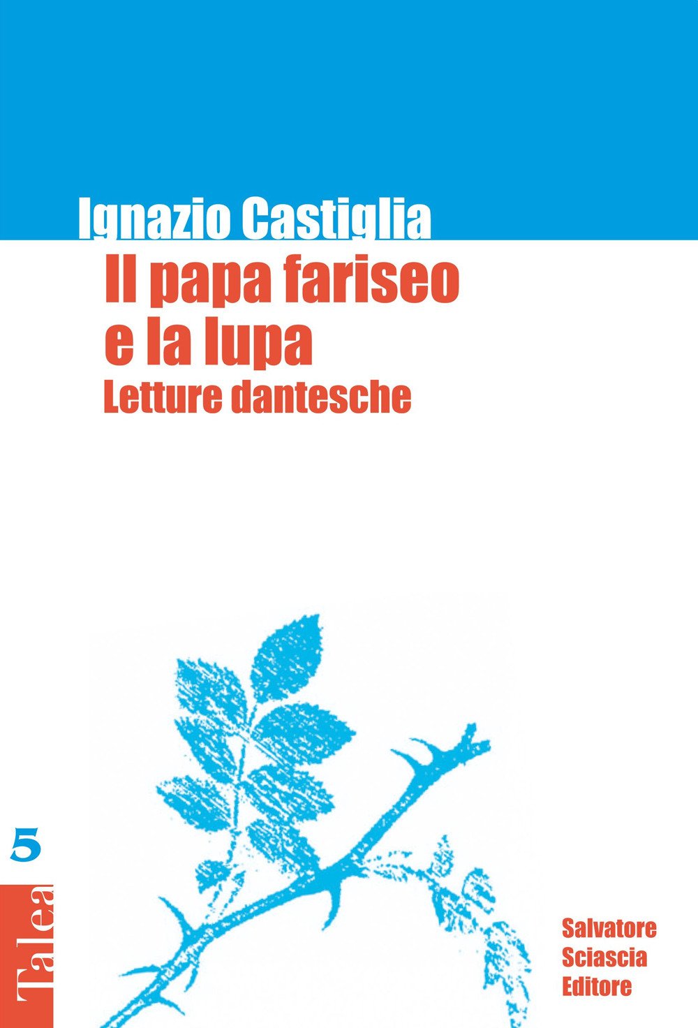 Il papa fariseo e la lupa. Letture dantesche book
