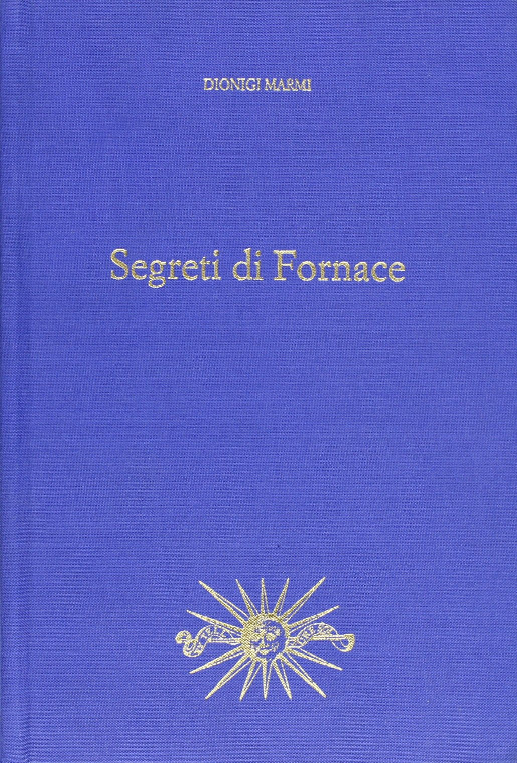 Segreti di fornace. Dionigi marmi Film, Art & Culture