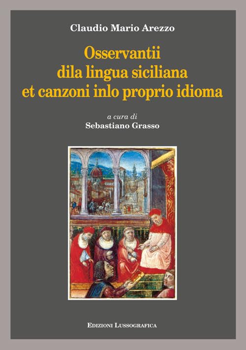 Osservantii dila lingua siciliana et canzoni inlo proprio idioma book