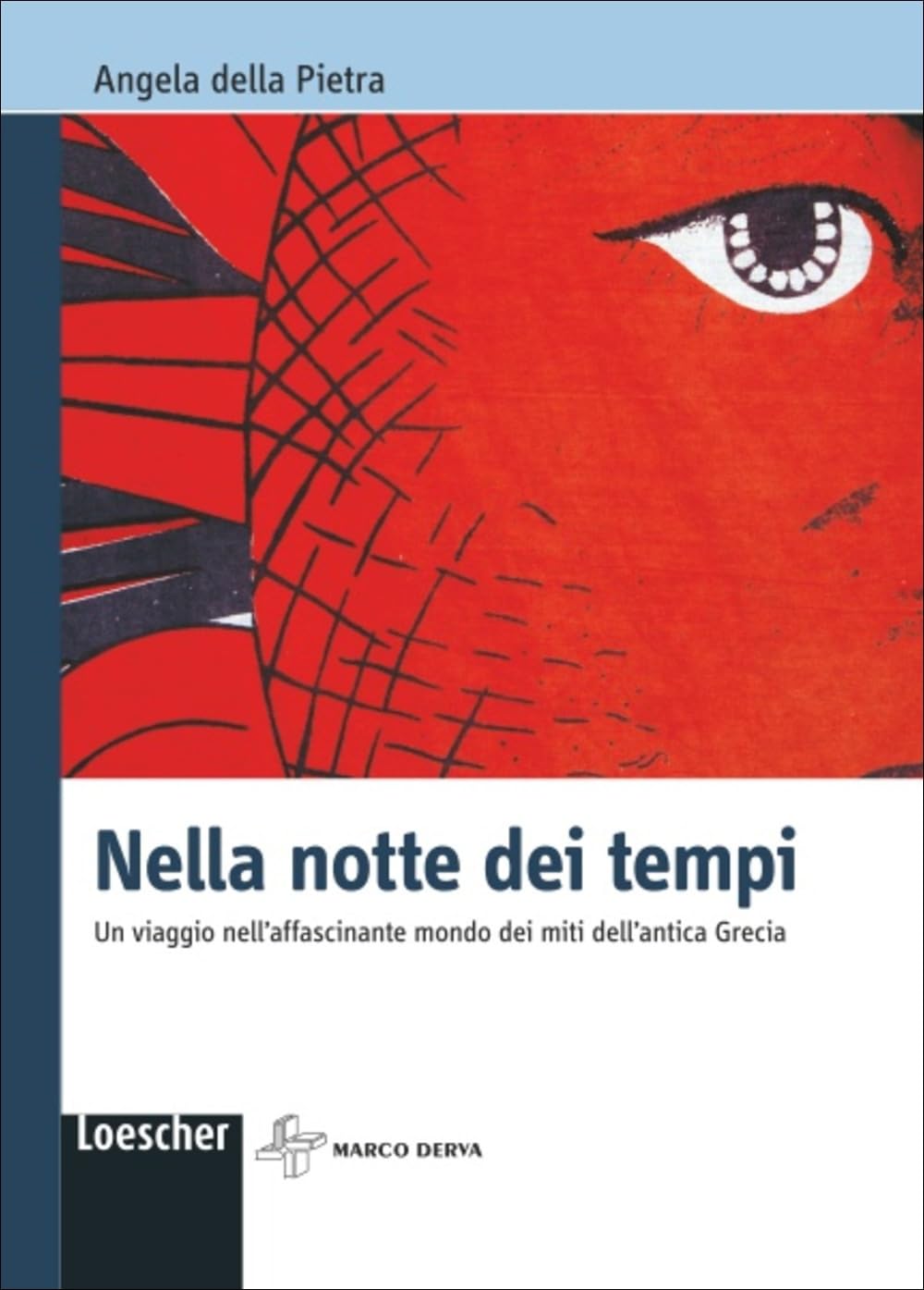 Nella notte dei tempi. Un viaggio nell'affascinante mondo dei miti dell'antica Grecia. Per la Scuola media Study Guides