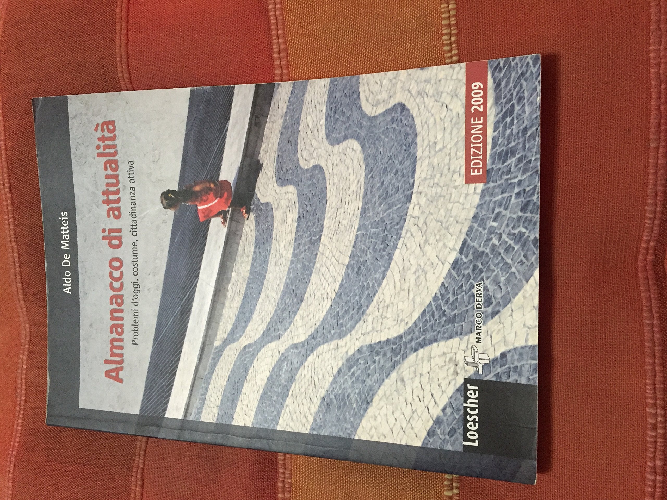 Almanacco di attualità. Problemi d'oggi, costume, cittadinanza attiva, cultura costituzionale. Per la Scuola media book