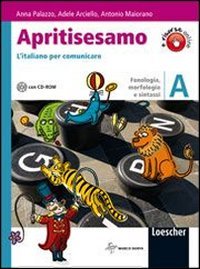 Apritisesamo. Per la Scuola media. Con CD-ROM. Con espansione online. L'italiano per comunicare. Fonologia, morfologia, sintassi (Vol. 1) Study Guides