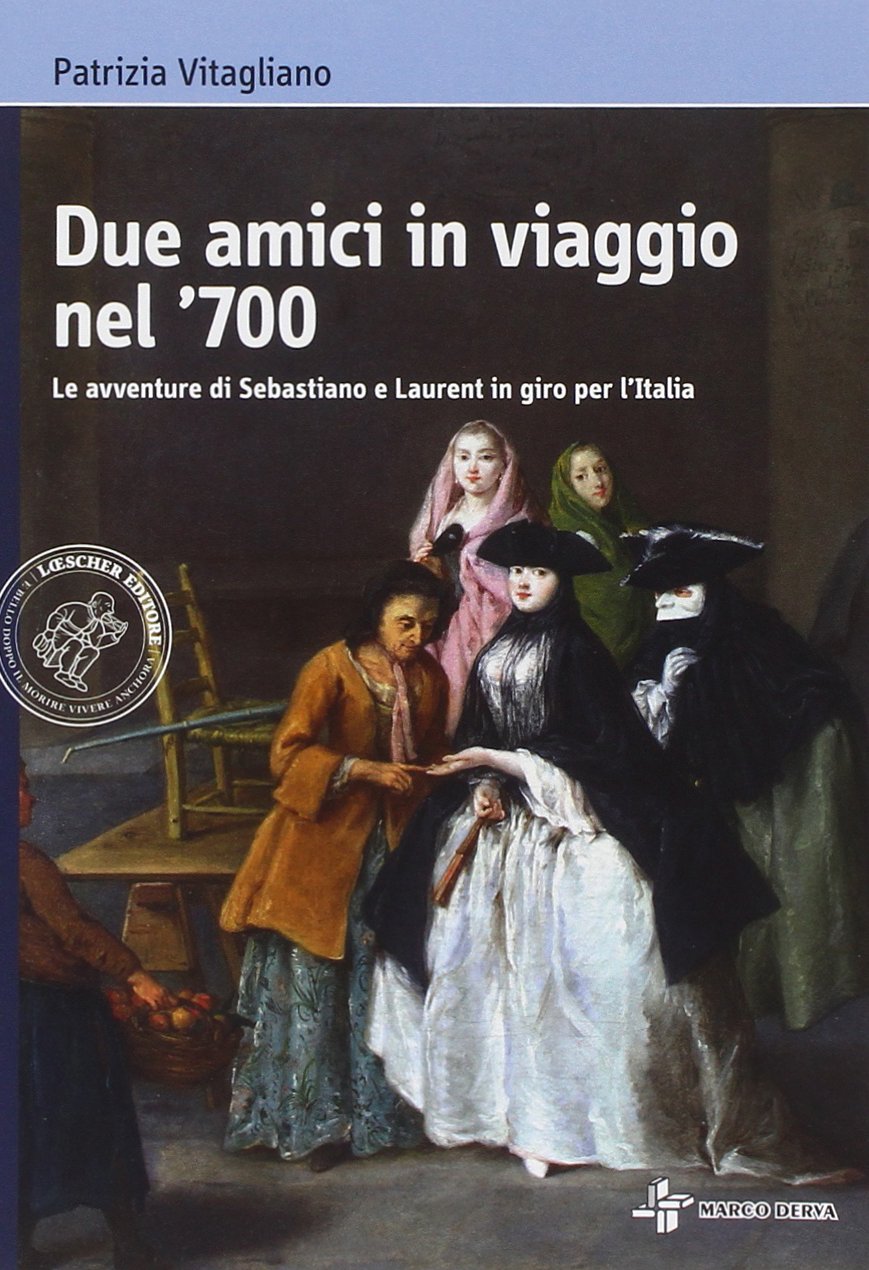 Due amici in viaggio nel '700. Con espansione online book