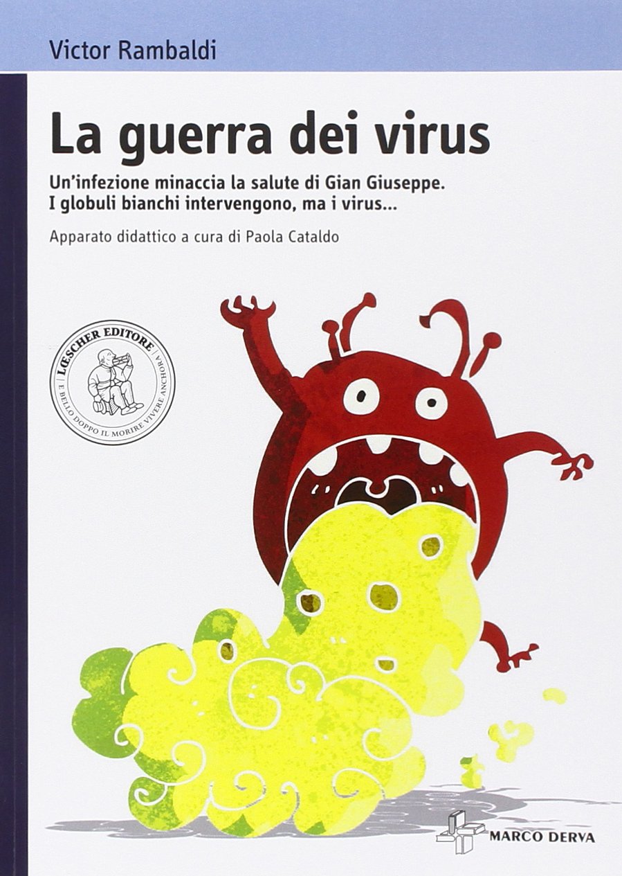 Guerra dei virus (la). Per la scuola secondaria di primo grado book