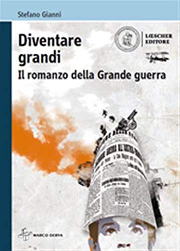 Diventare grandi. Il romanzo della Grande Guerra. Con e-book. Con espansione online Professional & Reference Books