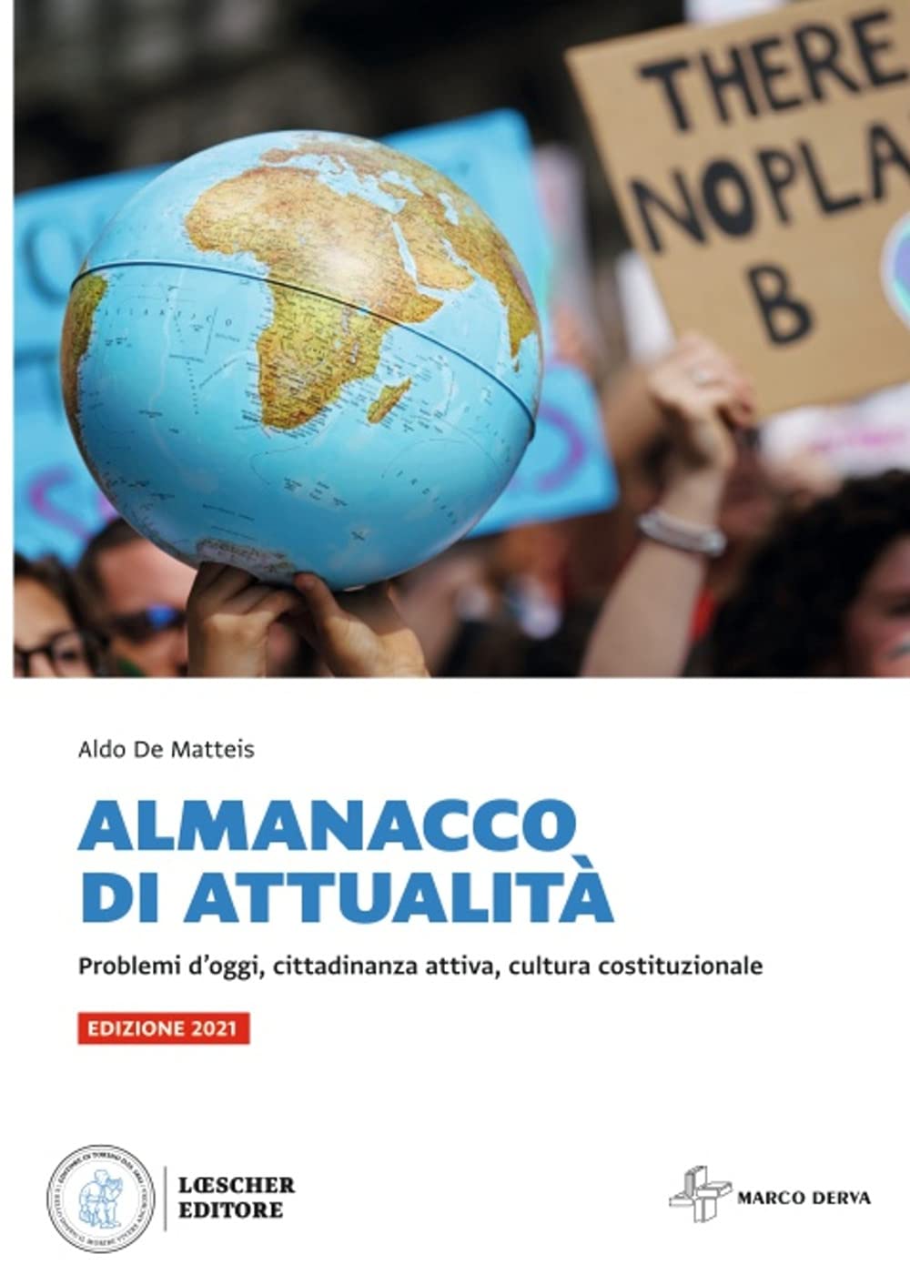 Almanacco di attualità. Problemi d'oggi, cittadinanza attiva, cultura costituzionale. Per la Scuola media. Con e-book. Con espansione online book