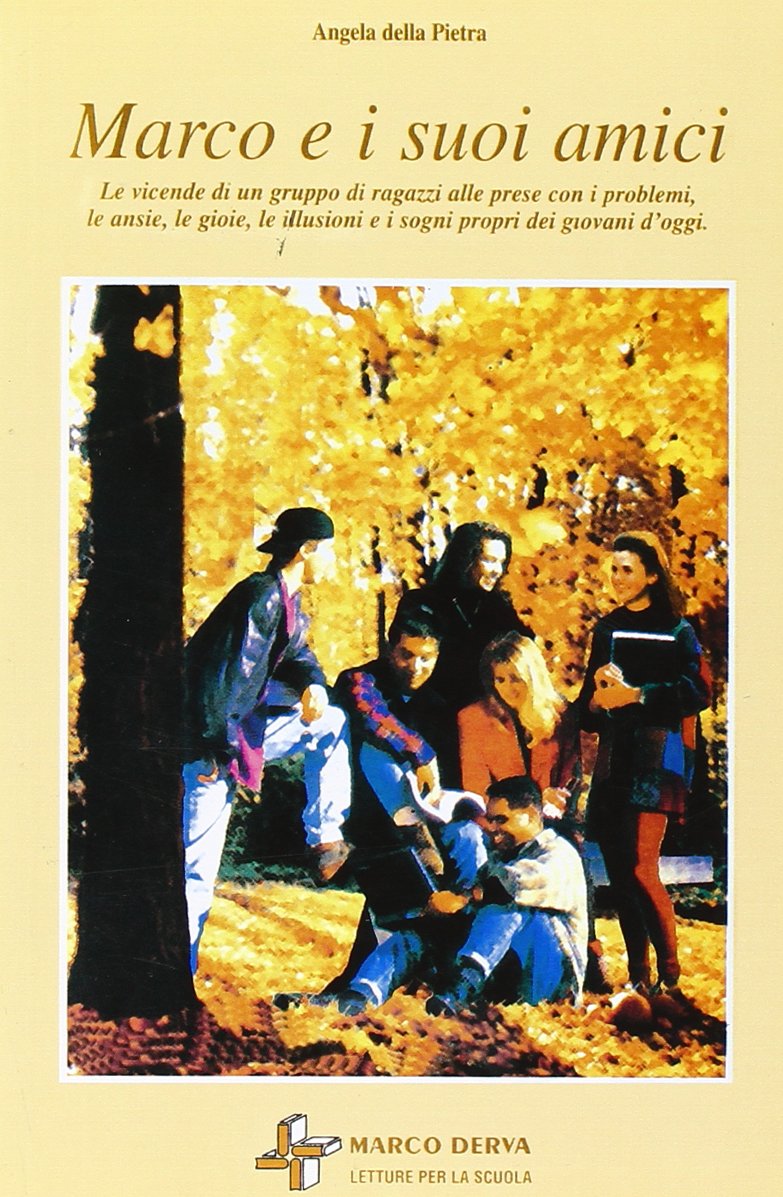 Marco e i suoi amici. Per la Scuola media book