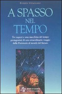 A spasso nel tempo. Per la Scuola media book