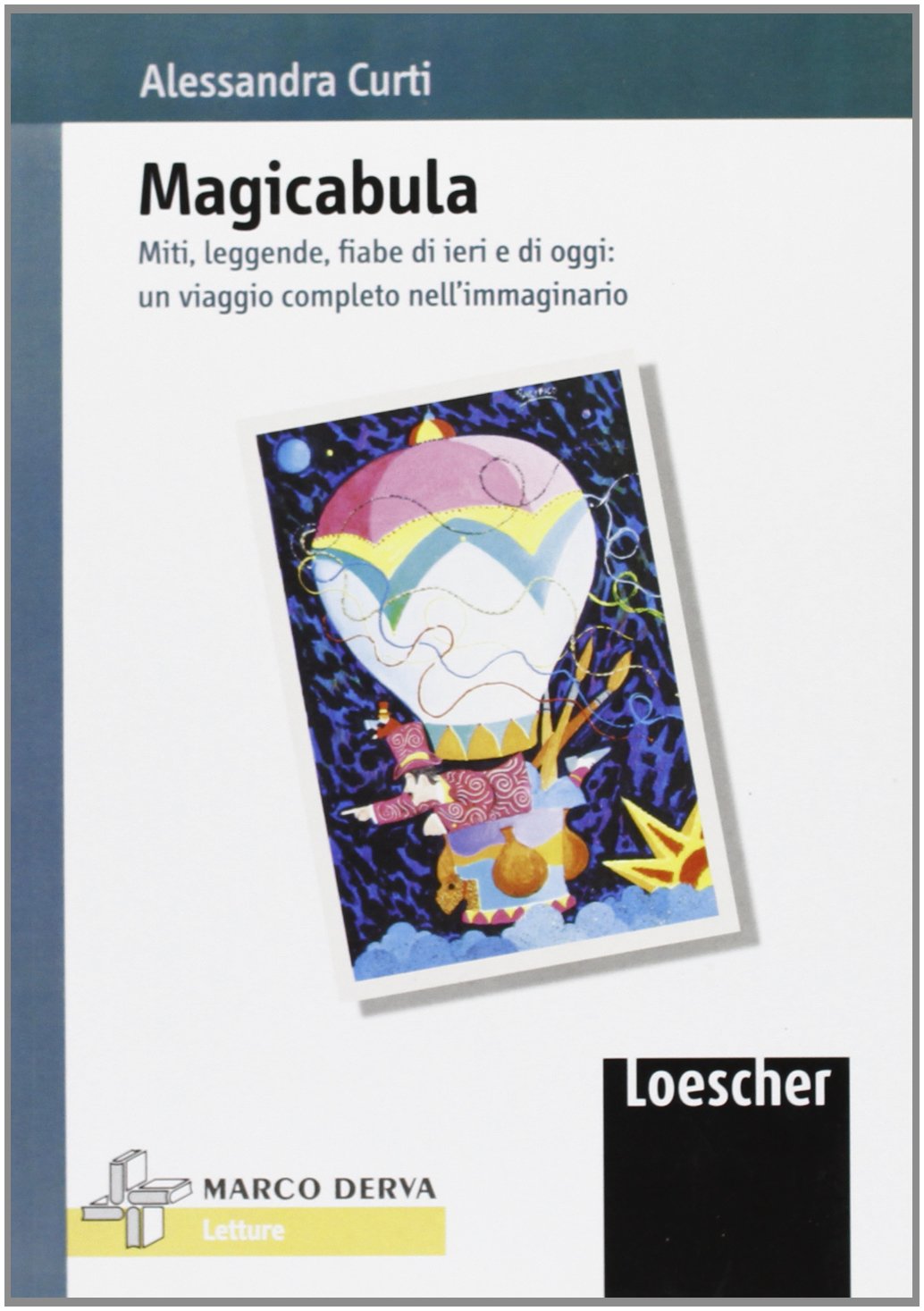 Magicabula. Miti, leggende, fiabe di ieri e di oggi: un viaggio completo nell'immaginario Professional & Reference Books