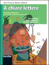 A chiare lettere. Esercitazioni. Per la Scuola media. Con espansione online Professional & Reference Books