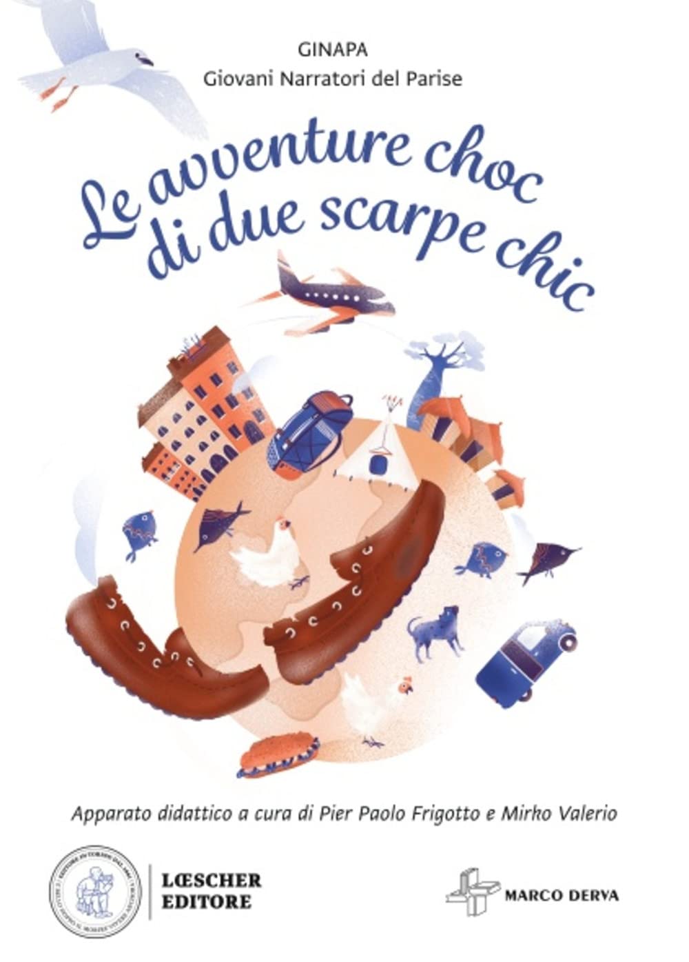Le avventure choc di due scarpe chic. Con e-book. Con espansione online book
