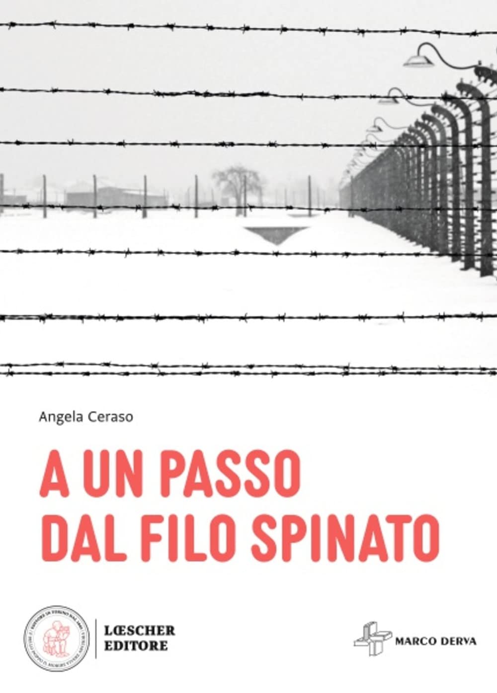 A un passo dal filo spinato book