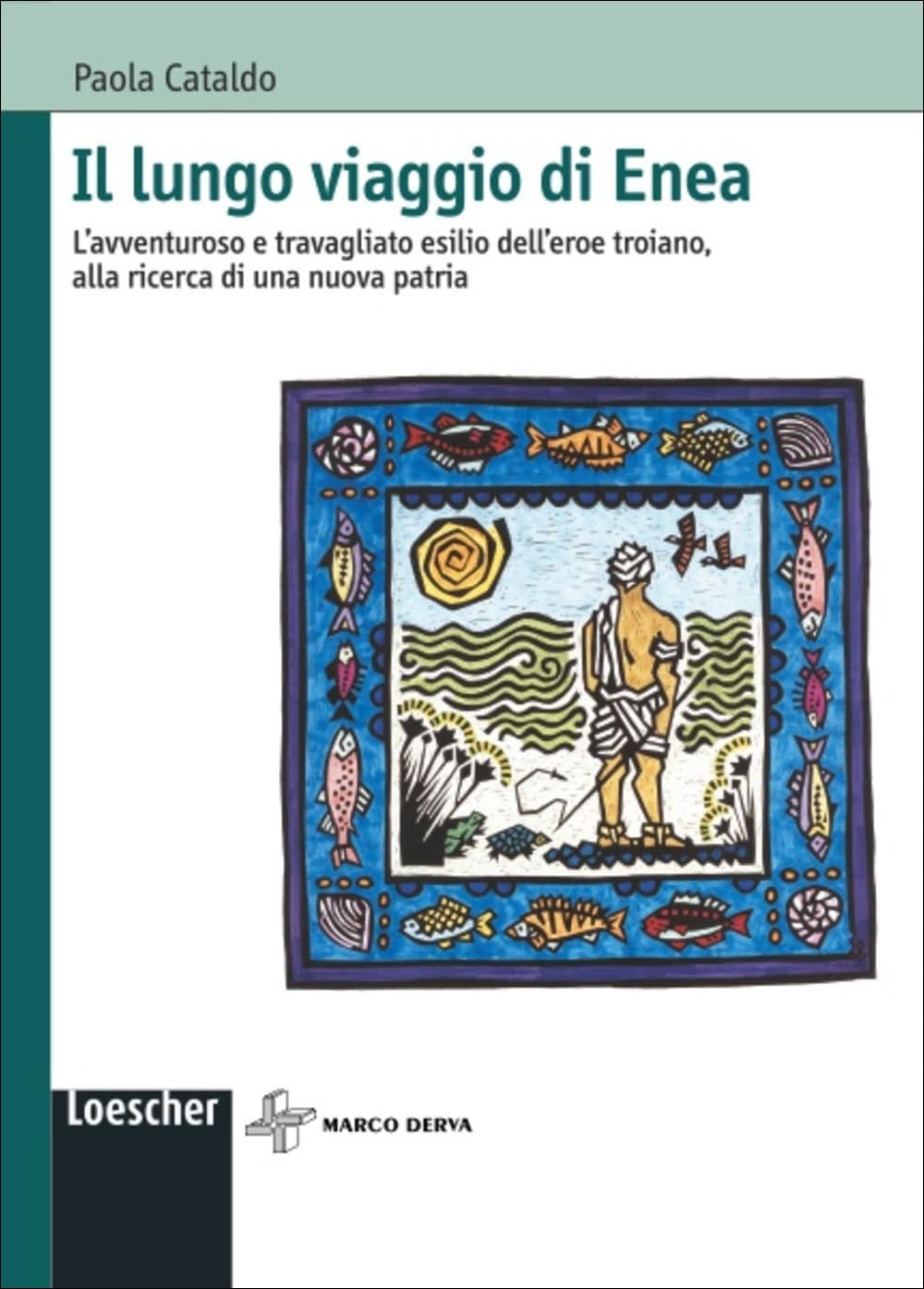 Il lungo viaggio di Enea. L'avventuroso e travagliato esilio dell'eroe troiano, alla ricerca di una nuova patria Study Guides