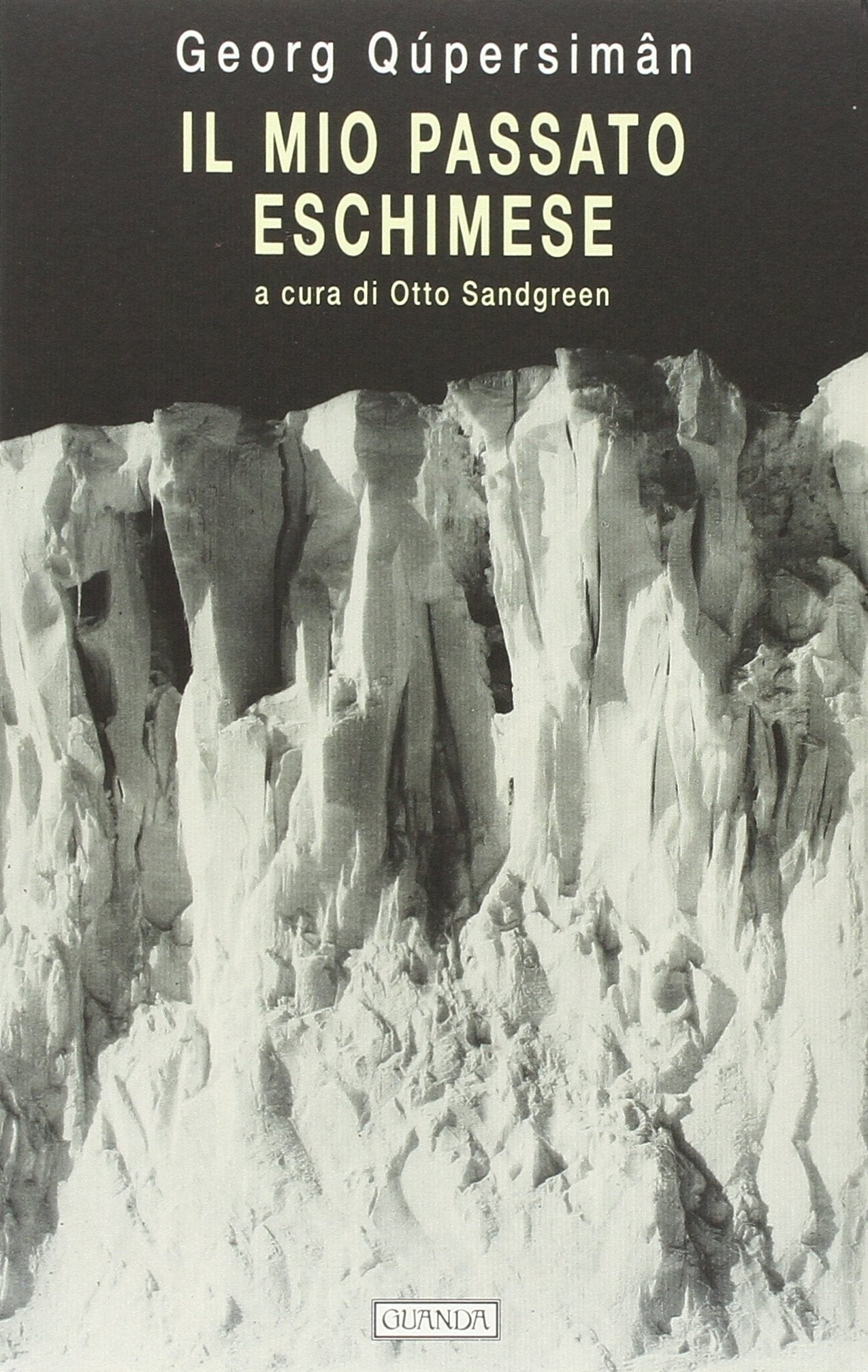 Il mio passato eschimese (Biblioteca della Fenice) Contemporary literature