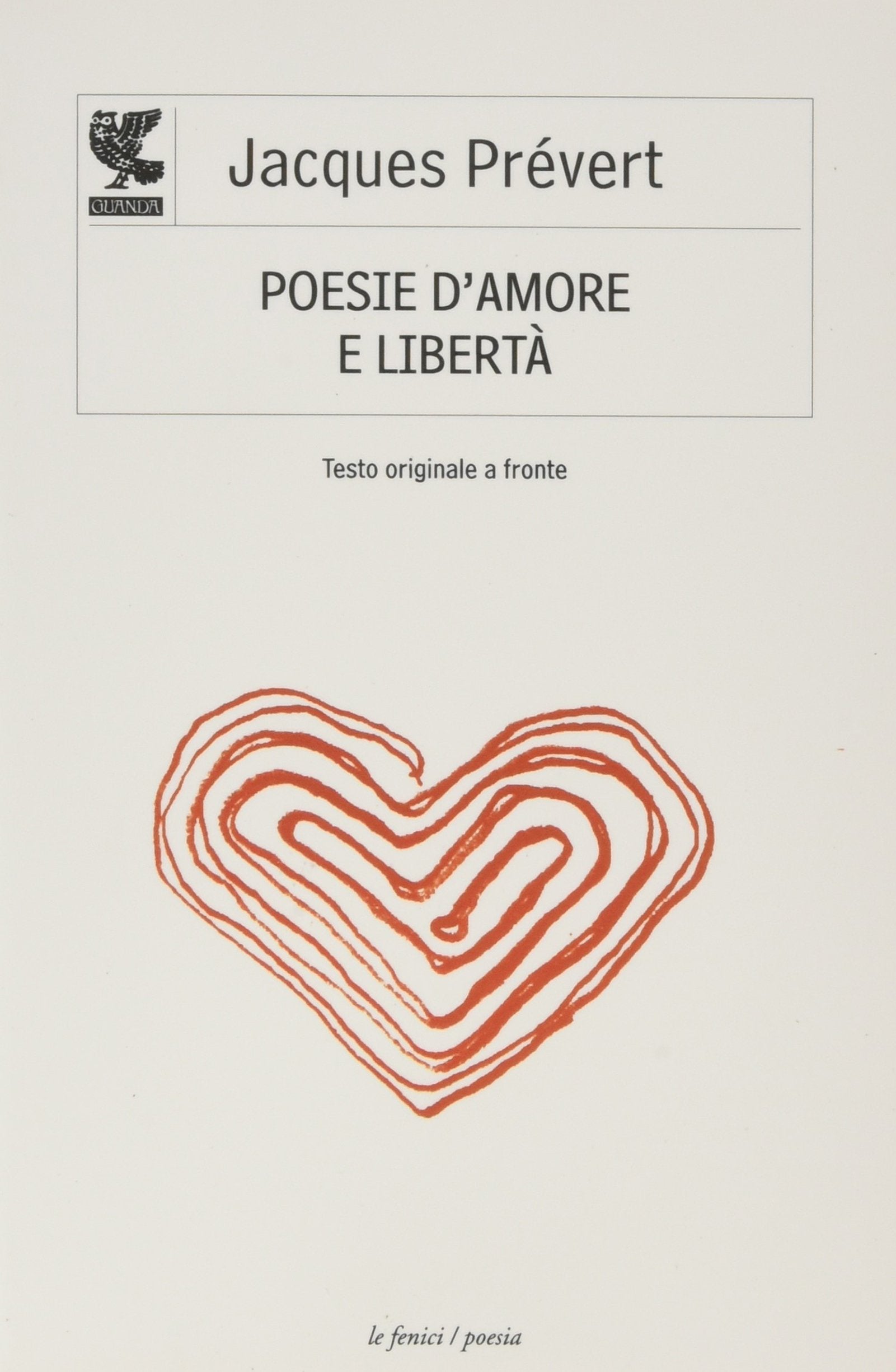 Poesie d'amore e libertà. Testo francese a fronte (Le Fenici tascabili) Poetry