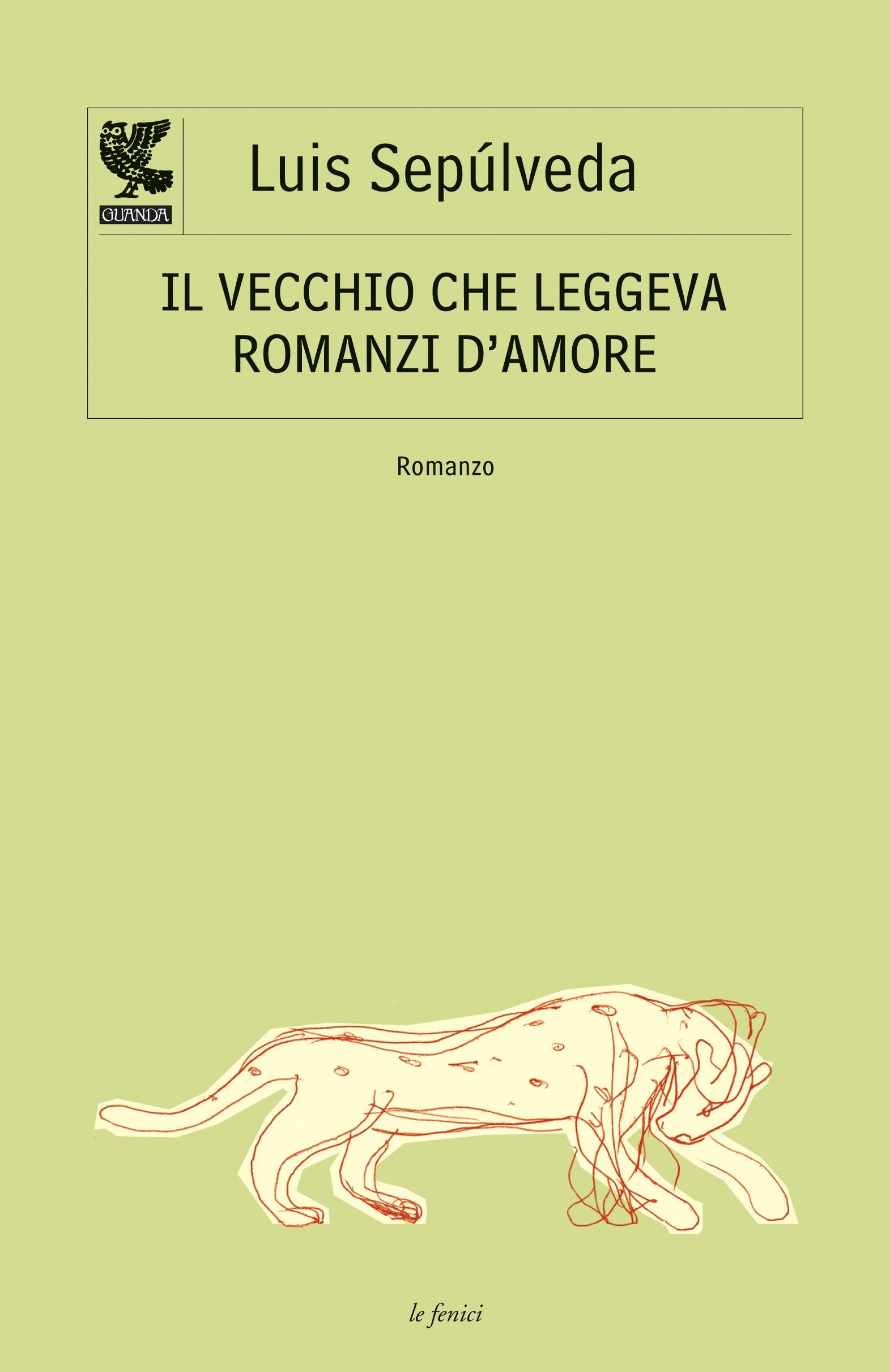 Il vecchio che leggeva romanzi d'amore (Le Fenici tascabili) Contemporary literature