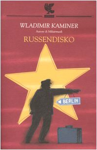 Russendisko (Narratori della Fenice) Contemporary literature