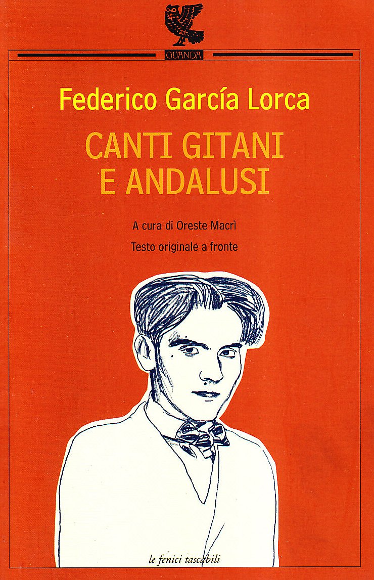 Canti gitani e andalusi. Testo spagnolo a fronte (Le Fenici tascabili) Poetry