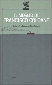 Il meglio di Francisco Coloane (Le Fenici tascabili) Essays & Short Stories