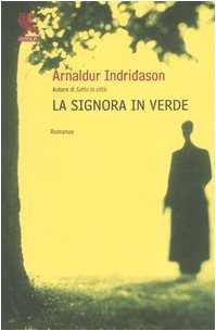 La signora in verde. I casi dell'ispettore Erlendur Sveinsson (Vol. 2) book