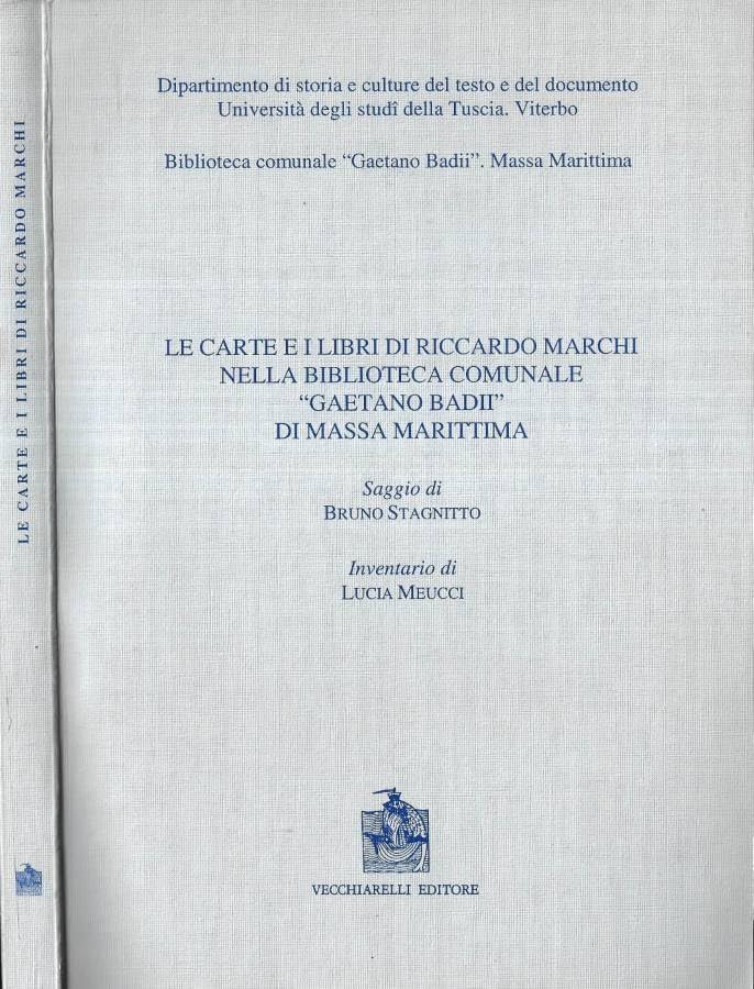 Le carte e i libri di Riccardo Marchi nella Biblioteca comunale «Gaetano Badii» di Massa Marittima book