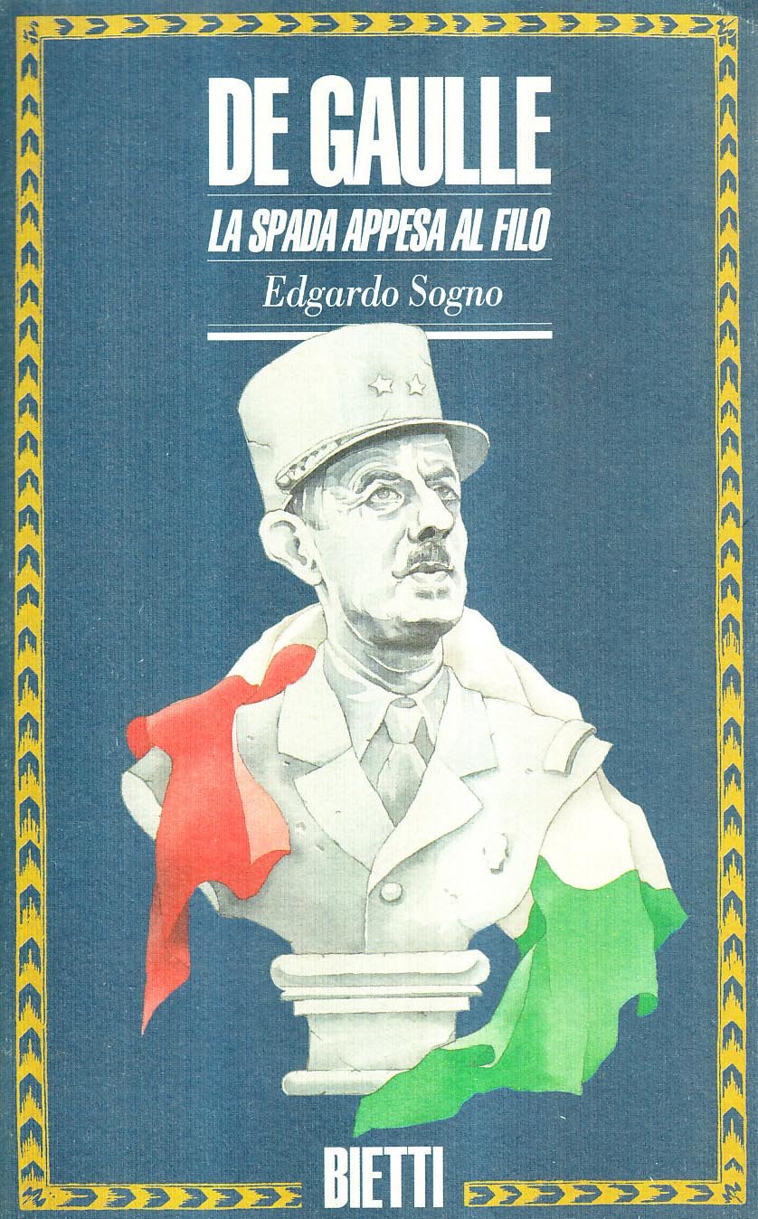 De Gaulle: la spada appesa al filo Politics & History