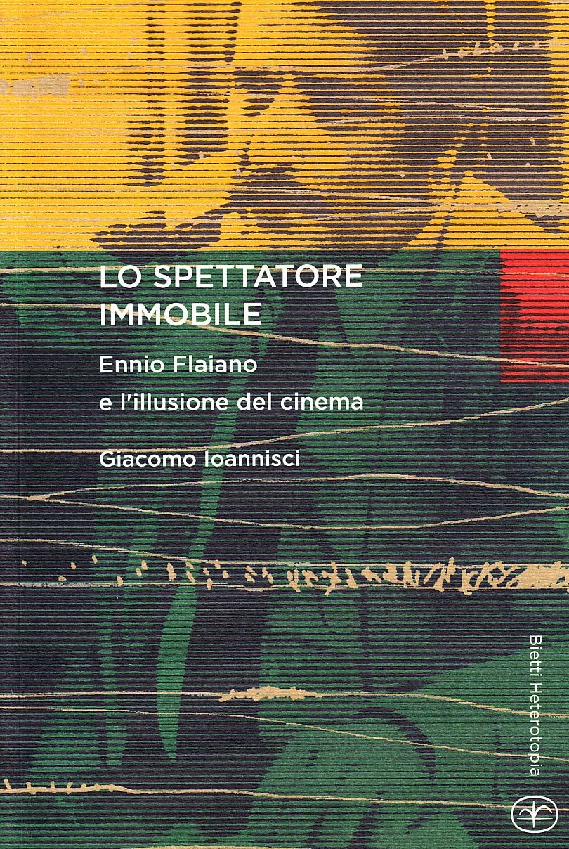 Lo spettatore immobile. Ennio Flaiano e l'illusione del cinema book