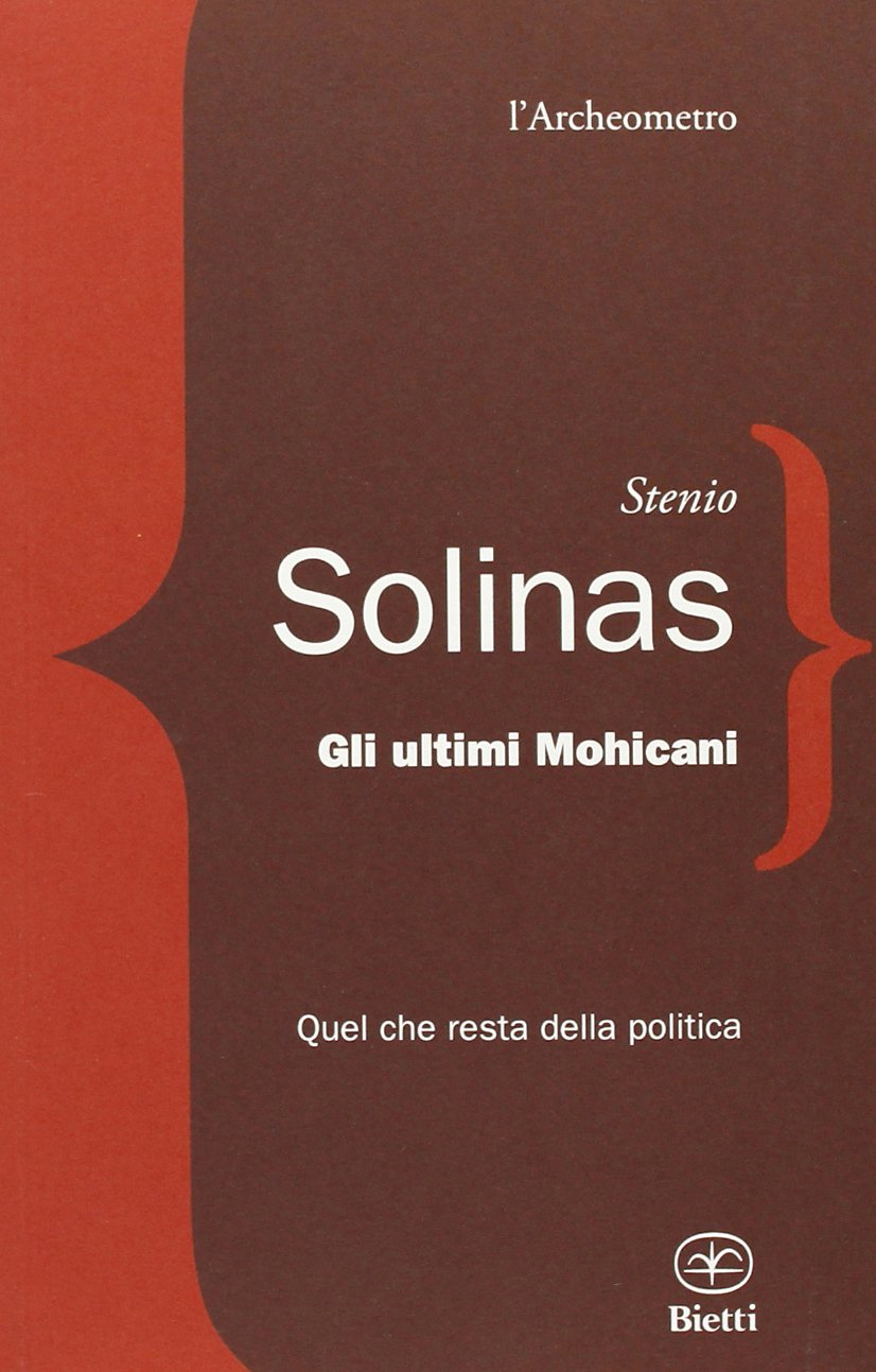 Gli ultimi mohicani. Quel che resta della politica book