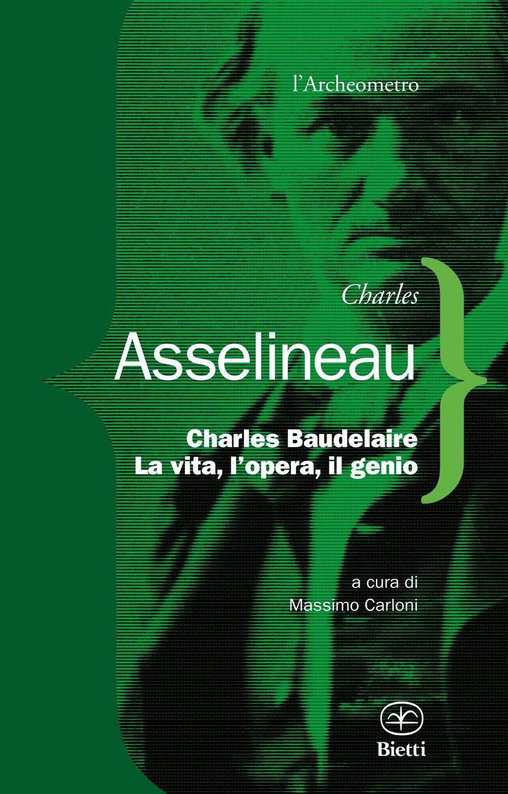 Charles Baudelaire. La vita, l'opera, il genio book