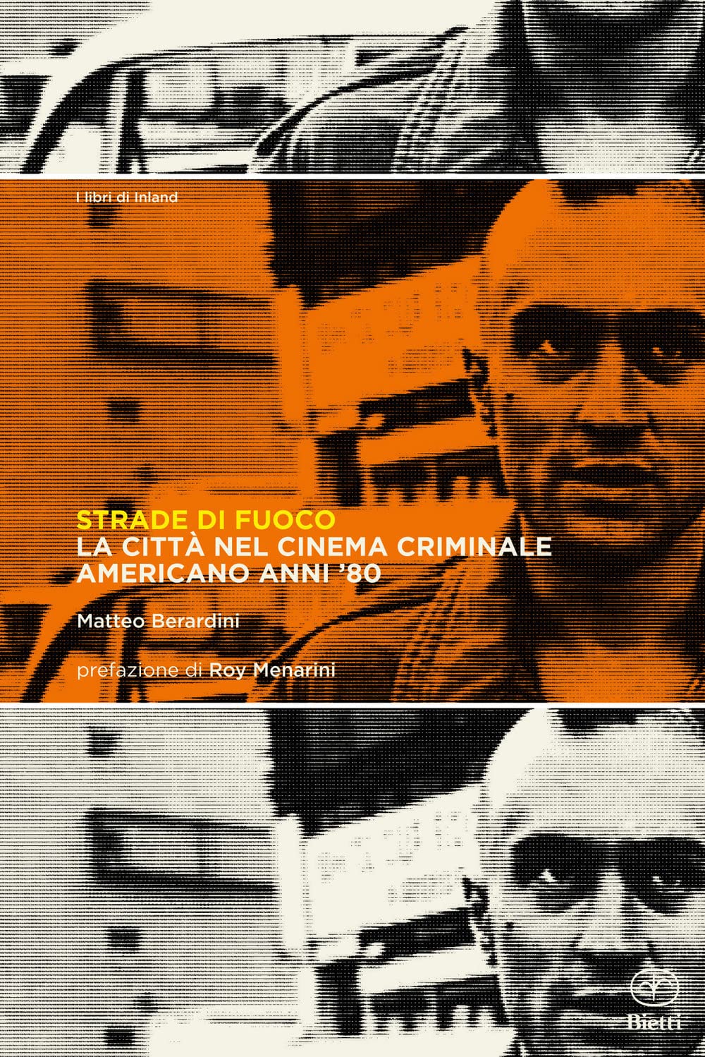 Strade di fuoco. La città nel cinema criminale americano anni '80 book
