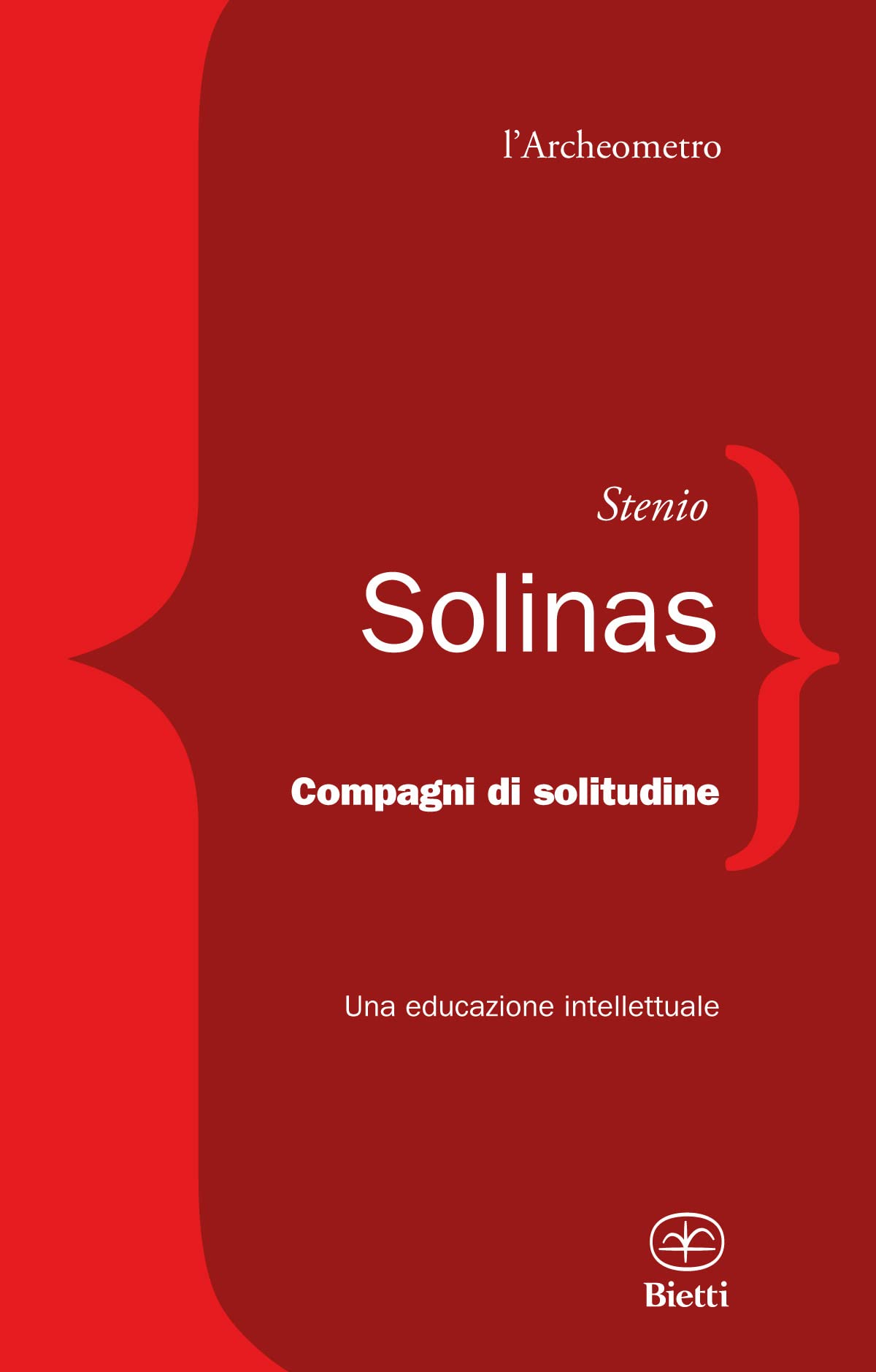 Compagni di solitudine. Una educazione intellettuale (L' archeometro) Social Sciences