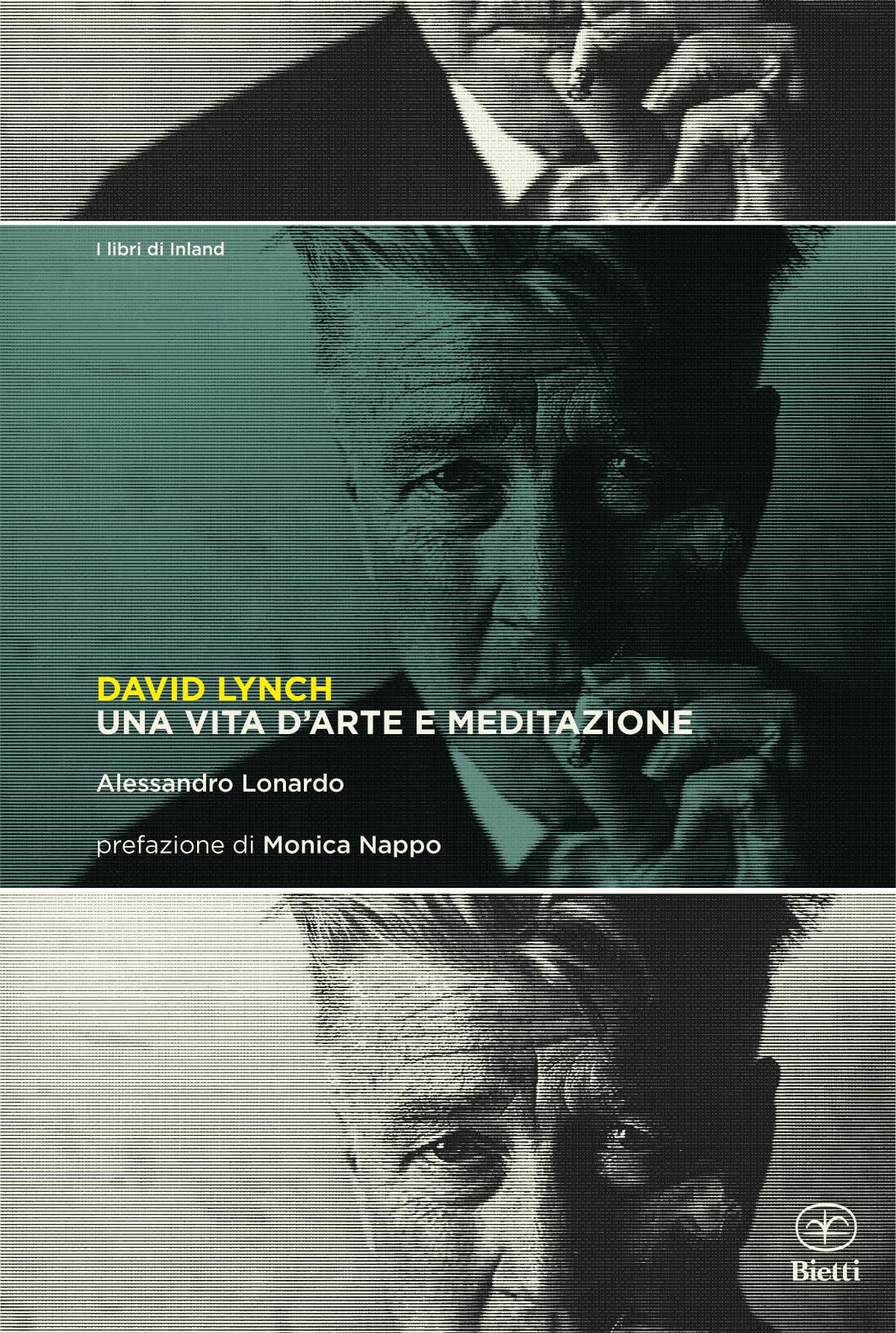 David Lynch. Una vita d'arte e meditazione (I libri di Inland) Film, Art & Culture