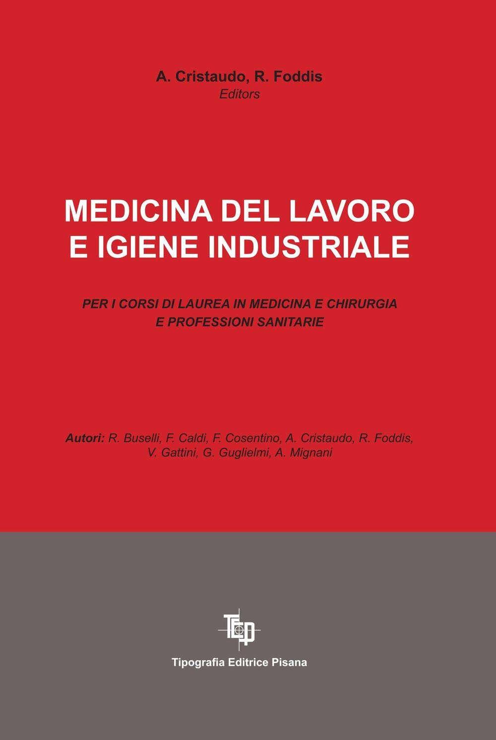 Medicina del lavoro e igiene industriale. Per i corsi di laurea in medicina e chirurgia e professioni sanitarie book
