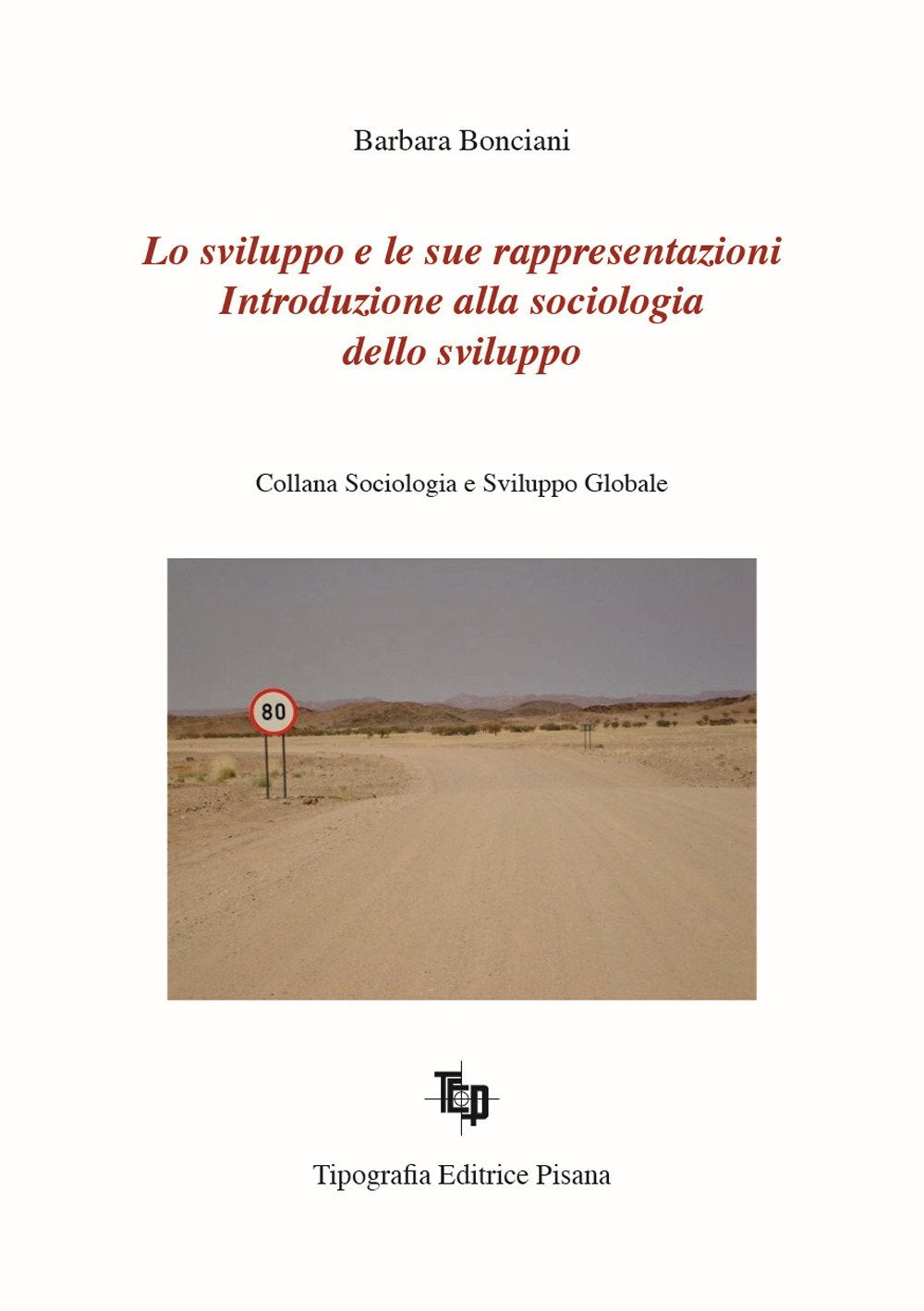 Lo sviluppo e le sue rappresentazioni. Introduzione alla sociologia dello sviluppo book